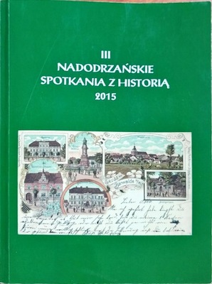 Nadodrzańskie spotkania z historią 2015