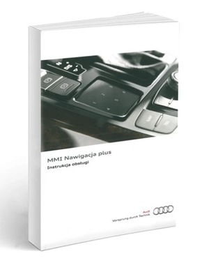 MMI 3G PLUS A6 A7 2011 NAVIGATION AUDI MANUAL  