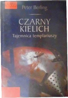 Czarny kielich. Tajemnica templariuszy - Berling