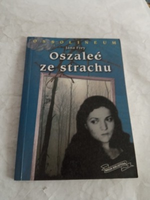 Oszaleć ze strachu Jana Frey