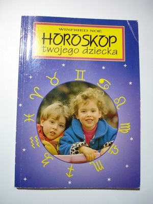 Horoskop twojego dziecka. Winfred Noe