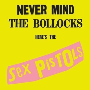 Never Mind The Bollock, Here`s The Sex Pistols