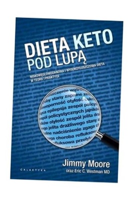 DIETA KETO POD LUPĄ, JIMMY MOORE