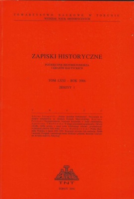 Zapiski historyczne Tom LXXI 2006, zeszyt 1