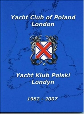 Yacht Klub Polski Londyn 1982 - 2007. Jerzy Knabe U