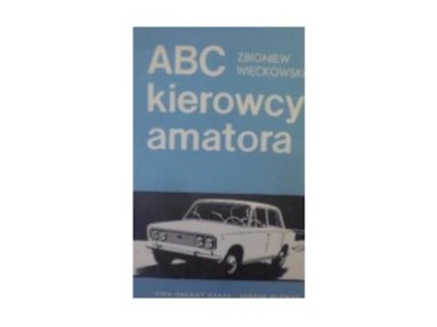 ABC kierowcy amatora - Więckowski