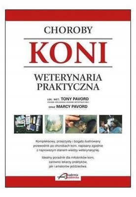 Choroby koni Weterynaria praktyczna. T i M Pavord