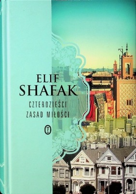 Czterdzieści zasad miłości Elif Shafak