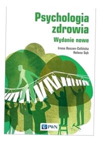 PSYCHOLOGIA ZDROWIA WYD. 2 IRENA HESZEN-CELIŃSKA, HELENA SĘK