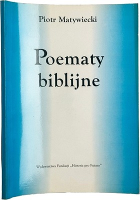 Piotr Matywiecki - Poematy biblijne Autograf