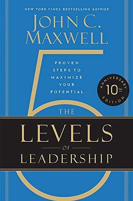 THE 5 LEVELS OF LEADERSHIP 10TH ANNIVERSARY EDITIO