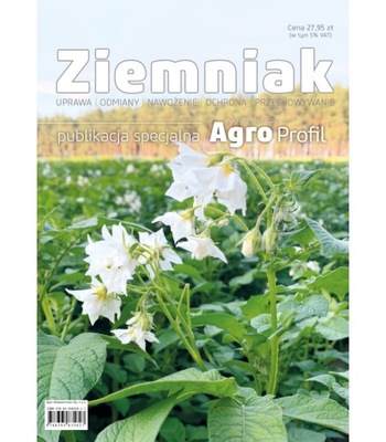 Ziemniak - uprawa, odmiany, nawożenie, ochrona, przechowywanie