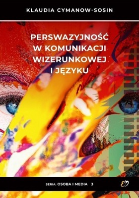 PERSWAZYJNOŚĆ W KOMUNIKACJI WIZERUNKOWEJ I JĘZYKU