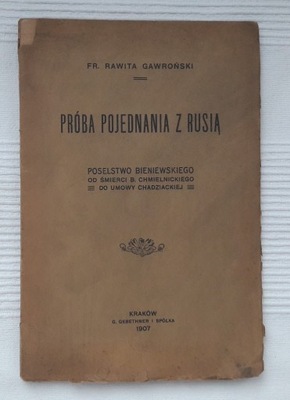 Próba pojednania z Rusią Fr. Rawita Gawroński 1907