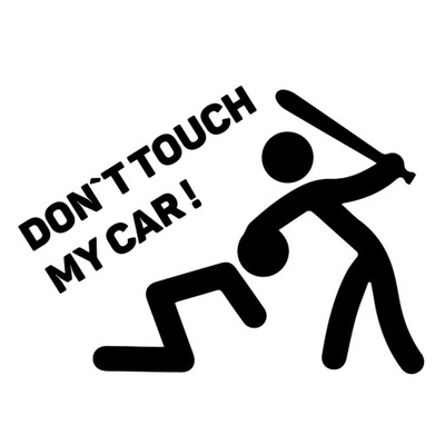 PEGADURA DON’T TOUCH MY CAR  