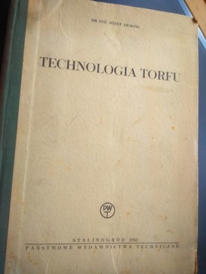 Technologia Torfu. Józef Dubois