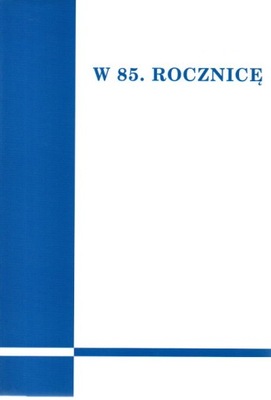 W 85. rocznicę powstań śląskich POWSTANIA ŚLĄSKIE