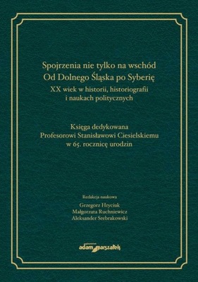 Spojrzenia nie tylko na wschód Od Dolnego Śląska