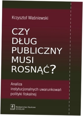 Czy dług publiczny musi rosnąć?