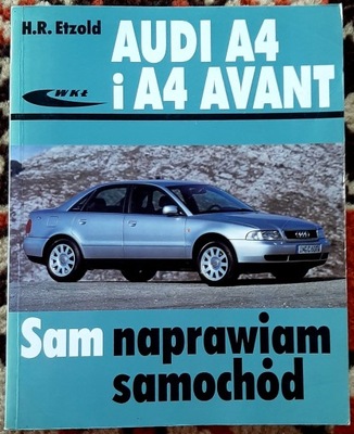 Audi A4 i A4 Avant Etzold Hans-Rudiger Sam naprawiam samochód