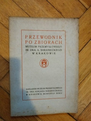 Przewodnik po zbiorach muzeum Baranieckiego 1928