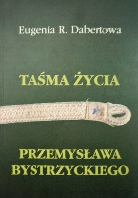 Eugenia R. Dabertowa - Taśma życia