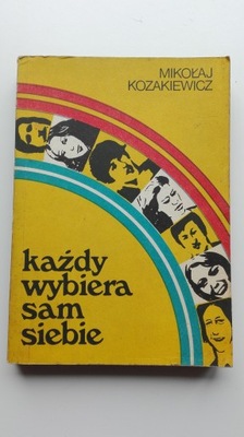 Każdy wybiera sam siebie Mikołaj Kozakiewicz