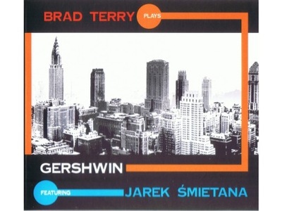 Brad Terry Śmietana plays Gershwin