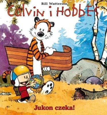 CALVIN I HOBBES Jukon czeka - B. Watterson