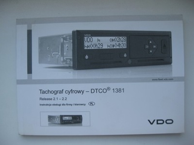 TACHOGRAF DTCO 1381 VDO Polska instrukcja obsługi Tachografu cyfrowego VDO