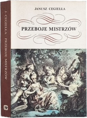 Janusz Cegiełła - Przeboje mistrzów