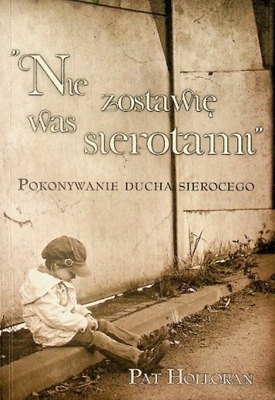 Nie zostawię was sierotami Pokonywanie ducha