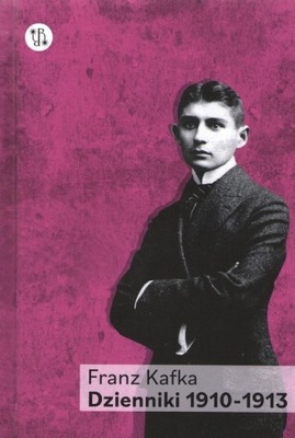 Dzienniki 1910 - 1913 Tom 1 Franz Kafka