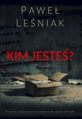 Kim jesteś? Paweł Leśniak KSIĄŻKA