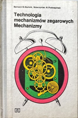 TECHNOLOGIA MECHANIZMÓW ZEGAROWYCH MECHANIZMY