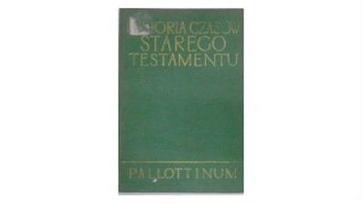 Historia czasów starego testamentu - J.Jelito