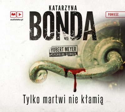 Tylko martwi nie kłamią (Audiobook) Bonda