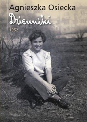 Agnieszka Osiecka - Dzienniki 1952