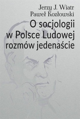 O socjologii w Polsce Ludowej rozmów