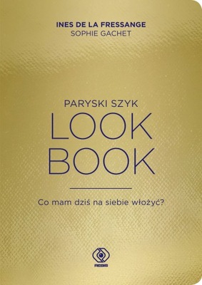 Paryski szyk look book co mam dziś na siebie...