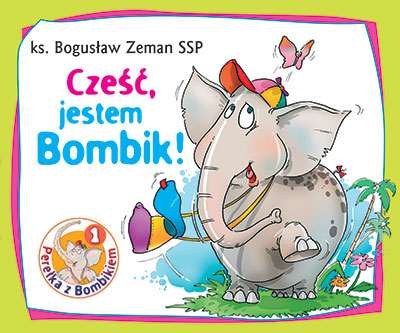 Perełka z Bombikiem - Cześć jestem Bombik!