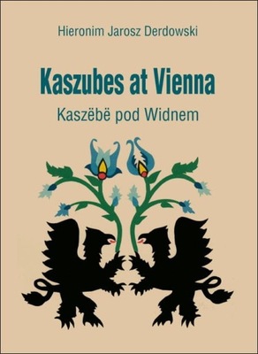 Kaszubes at Vienna / Kaszëbë pod Widnem