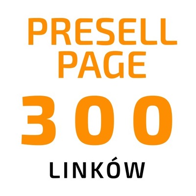 Pozycjonowanie Linki SEO - 300 linków z Presell