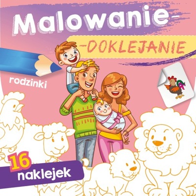 Rodzinki. Malowanie-doklejanie