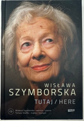 Wisława Szymborska - Tutaj Here