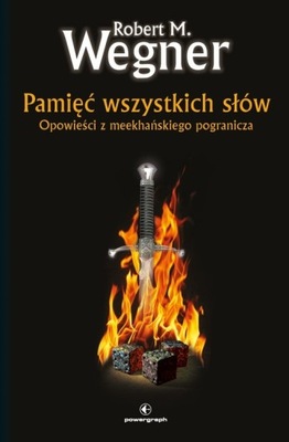 Pamięć wszystkich słów - Robert M. Wegner