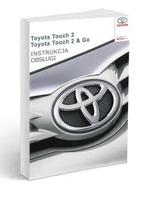 Toyota Touch 2 Go Nawigacja +Radio Instrukcja Obs