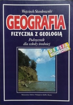 Geografia fizyczna z geologi. Podręcznik W.Stankowski