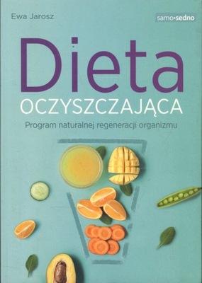 Dieta oczyszczająca - Ewa Jarosz