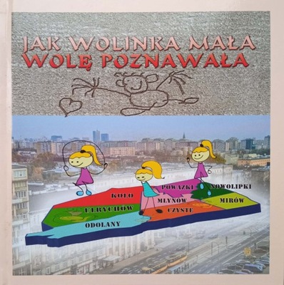 Jak Wolinka mała Wolę poznawała BDB